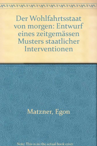 9783215048005: Der Wohlfahrtsstaat von morgen. Entwurf eines zeitgemssen Musters staatlicher Interventionen