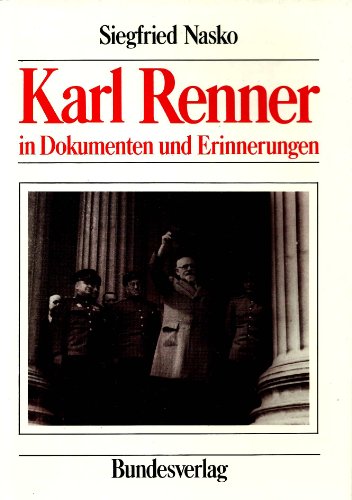 Stock image for Karl Renner in Dokumenten und Erinnerungen for sale by Goodbooks-Wien