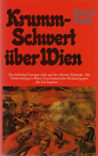 9783215049477: 1683 - Krummschwert ber Wien. Der Trkensturm vor 300 Jahren