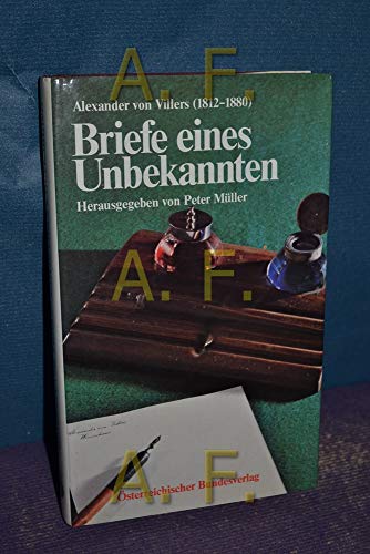 Beispielbild fr Briefe eines Unbekannten. Alexander von Villers (1812-1880) zum Verkauf von medimops