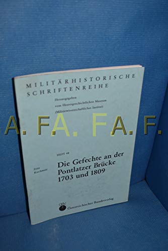 9783215051715: Die Gefechte an der Pontlatzer Brcke 1703 und 1809 (Militrhistorische Schriftenreihe)