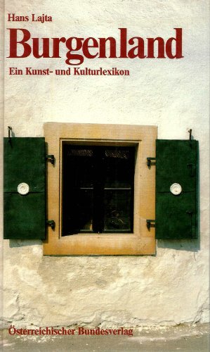 Beispielbild fr Burgenland. Ein Kunst- und Kulturlexikon zum Verkauf von Antiquariat VinoLibros