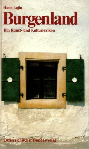 Stock image for Burgenland, ein Kunst- und Kulturlexikon (German Edition) for sale by P.C. Schmidt, Bookseller