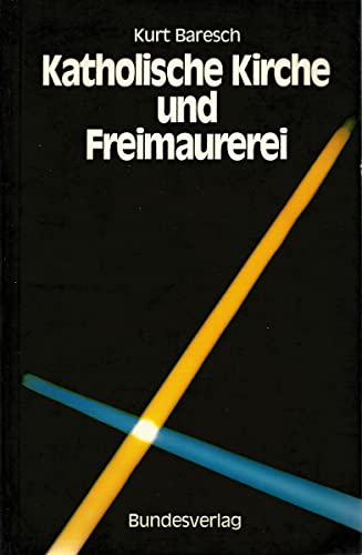 Stock image for Katholische Kirche und Freimaurerei: Ein bru derlicher Dialog 1968 bis 1983 (German Edition) for sale by ThriftBooks-Atlanta
