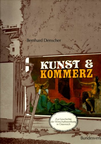 Imagen de archivo de Kunst & Kommerz. Zur Geschichte der Wirtschaftswerbung in sterreich a la venta por medimops