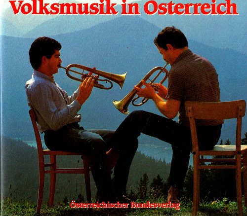 Stock image for Volksmusik in sterreich. Hrsg. im Auftrag des sterreichischen Volksliedwerkes. for sale by Musikantiquariat Bernd Katzbichler