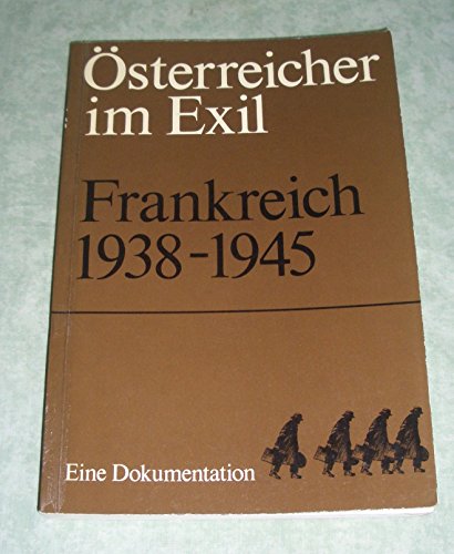 Stock image for sterreicher im Exil : Frankreich, 1938-1945 ; eine Dokumentation. for sale by Wissenschaftliches Antiquariat Kln Dr. Sebastian Peters UG