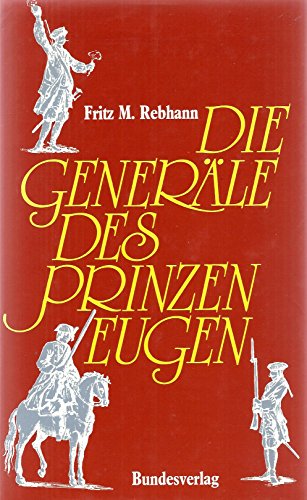 Stock image for Die Generle des Prinzen Eugen for sale by Goodbooks-Wien