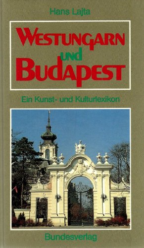 Beispielbild fr Westungarn und Budapest. Das altsterreichische Erbe bis zur Donau zum Verkauf von medimops