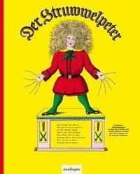 Der Struwwelpeter : oder lustige Geschichten und drollige Bilder ; für Kinder von 3 bis 6 Jahren - Heinrich Hoffmann