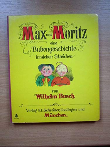 Max und Moritz. Eine Bubengeschichte in sieben Streichen