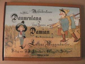 

Reiseabenteuer des Malers Daumenlang und seines Dieners Damian.