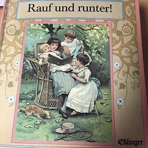 Rauf und runter!. Ein Verwandlungsbuch mit sechs Wechselbildern