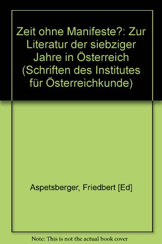 9783215064647: Zeit ohne Manifeste?: Zur Literatur der siebziger Jahre in sterreich (Schriften des Institutes fr sterreichkunde)