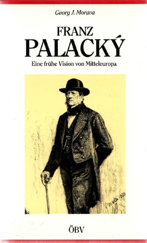 9783215065712: Franz Palack 1789-1876. Der Weg zu einem anderen sterreich