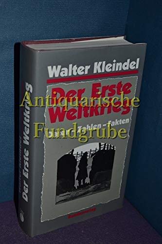 Der Erste Weltkrieg. - Daten - Zahlen - Fakten.