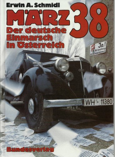 Imagen de archivo de Mrz '38. Der deutsche Einmarsch in sterreich a la venta por medimops
