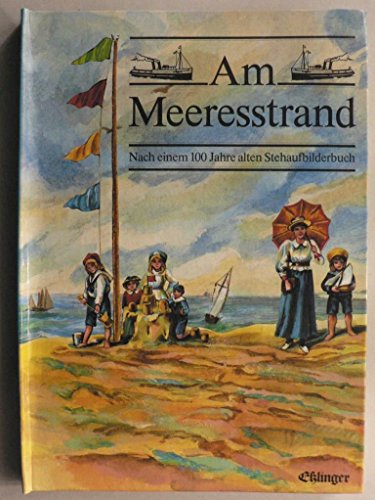 9783215067013: Am Meeresstrand. Nach einem 100 Jahre alten Stehaufbilderbuch