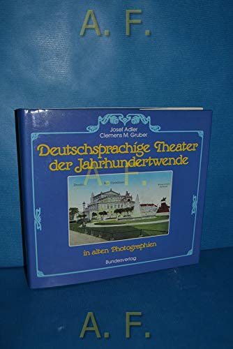 Stock image for Deutschsprachige Theater der Jahrhundertwende in alten Photographien for sale by Storisende Versandbuchhandlung