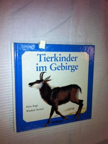 Stock image for Tierkinder im Gebirge for sale by Antiquariat Leon Rterbories
