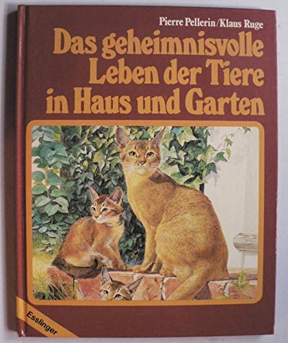 Stock image for Das geheimnisvolle Leben der Tiere in Haus und Garten for sale by medimops