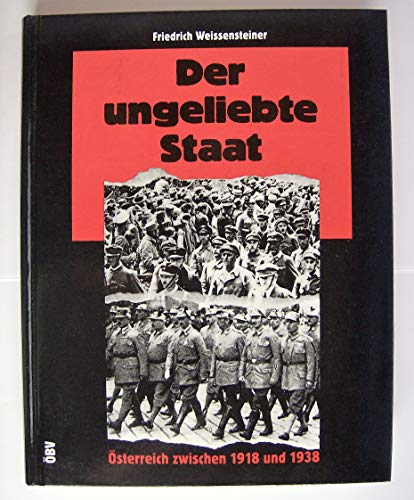 Beispielbild fr Der ungeliebte Staat. sterreich zwischen 1918 und 1938 zum Verkauf von medimops