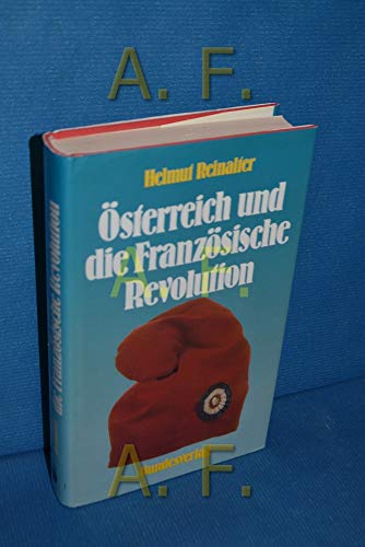 OÌˆsterreich und die FranzoÌˆsische Revolution (German Edition) (9783215070556) by Reinalter, Helmut