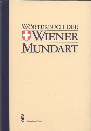 Wörterbuch der Wiener Mundart. Unter Mitarbeit von Leopold Swossil.