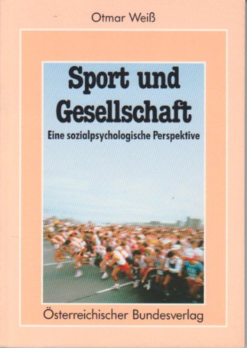 Beispielbild fr Sport und Gesellschaft: Eine sozialpsychologische Perspektive. zum Verkauf von Wissenschaftl. Antiquariat Th. Haker e.K