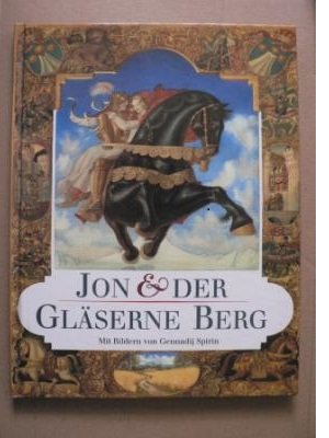 JON & DER GLÄSERNE BERG. Erzählt von Arnica Esterl nach der amerikanischen Märchenfassung von Cla...