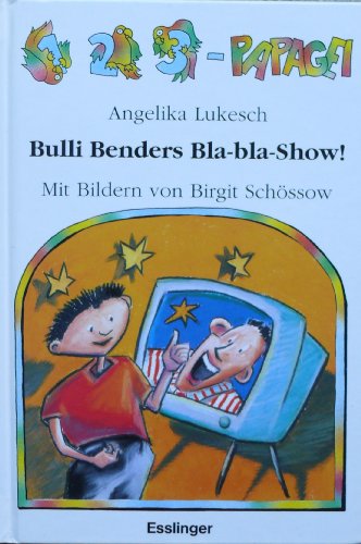 Beispielbild fr Bulli Benders Bla-Bla-Show! zum Verkauf von medimops