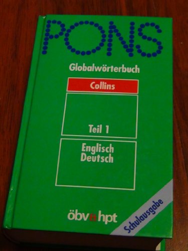 Stock image for Collins English-German Dictionary/Pons Globalworterbuch, Englisch-Deutsch: TEIL 1: Englisch-Deutsch for sale by medimops