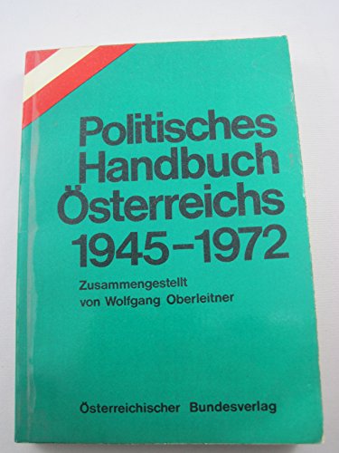 Politisches Handbuch OÌˆsterreichs, 1945-1972 (German Edition) (9783215714214) by Oberleitner, Wolfgang