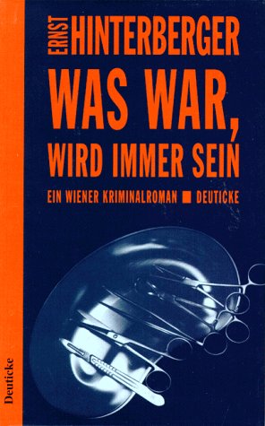 Stock image for Was war, wird immer sein. Ein Wiener Kriminalroman for sale by medimops