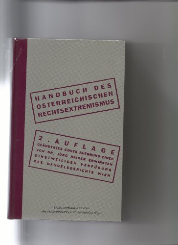 Handbuch des Österreichischen Rechtsextremismus. - Mehany-Mitterrtzner, Christa and Ungar, Gerhard, edited by.