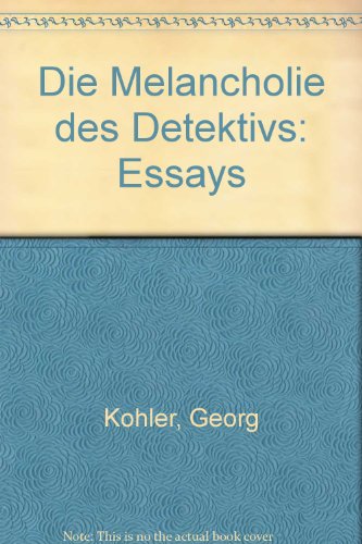 Die Melancholie des Detektivs : Essays. Der melancholische Detektiv, der dieser Sammlung von Essays den Namen gibt, ist Auguste Dupin. Dupin, eine Gestalt Edgar Allan Poes, hat die fürchterlichen Morde in der Rue Morgue aufgeklärt; er ist also ein Aufklärer. Aber Dupin ist keineswegs 