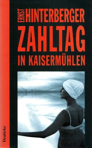 Zahltag in Kaisermühlen. Ein Wiener Kriminalroman.