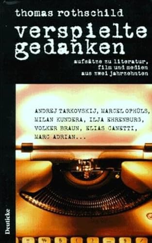 Verspielte Gedanken: AufsaÌˆtze zu Literatur, Film und Medien aus zwei Jahrzehnten (German Edition) (9783216302519) by Rothschild, Thomas