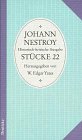 Stock image for Smtliche Werke, Historisch-kritische Ausgabe, Stcke: Band 22: Stcke Yates, William Edgar and Nestroy, Johann for sale by online-buch-de