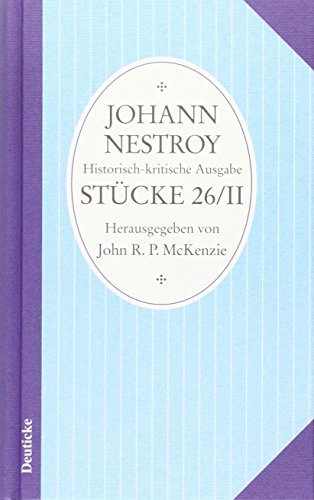 Stock image for Smtliche Werke: Band 26/II: Stcke McKenzie, John R.P. and Nestroy, Johann for sale by online-buch-de