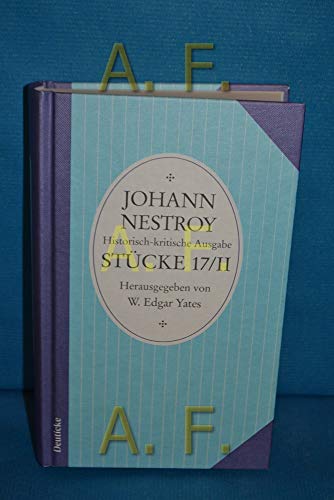 Stock image for Smtliche Werke: Band 17/II: Stcke Yates, William Edgar and Nestroy, Johann for sale by online-buch-de