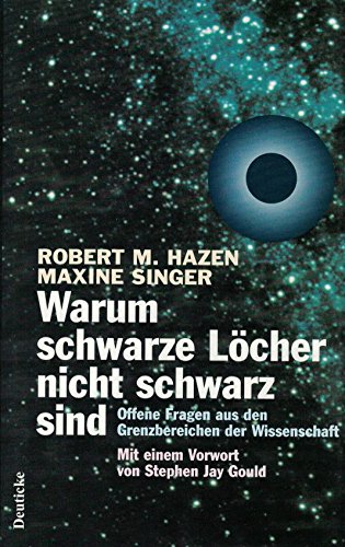 Beispielbild fr Warum schwarze Lcher nicht schwarz sind. Offene Fragen aus den Grenzbereichen der Wissenschaft zum Verkauf von medimops