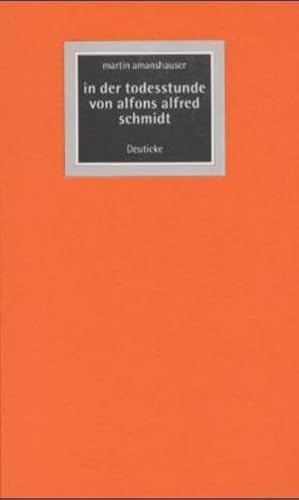 in der todesstunde von alfons alfred schmidt. eine heurigenoper, gedichte & eine taschenbahn.