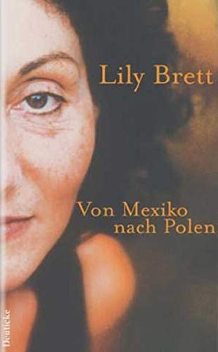 Von Mexiko nach Polen. Aus dem Englischen von Melanie Walz. Originaltitel: Between Mexico and Poland. - Brett, Lily