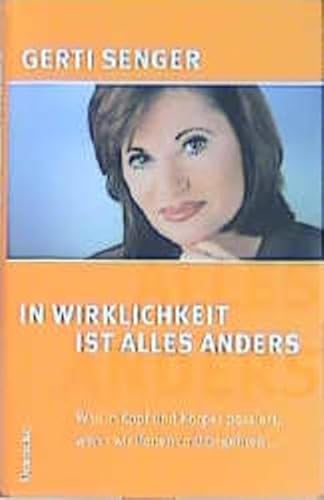 Beispielbild fr In Wirklichkeit ist alles anders. Was in Kopf und Krper passiert, wenn wir lieben und begehren zum Verkauf von medimops