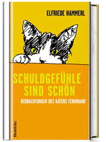 Stock image for Schuldgefhle sind schn. Beobachtungen des Katers Ferdinand for sale by medimops