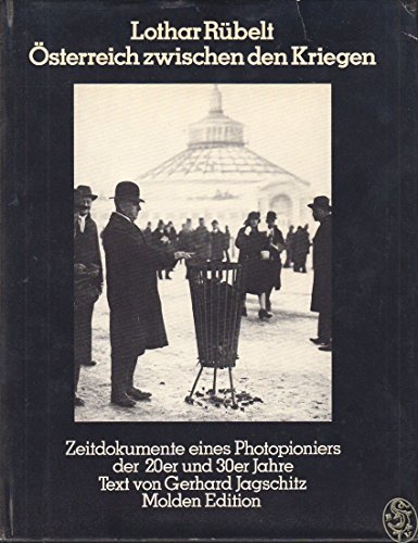 Stock image for sterreich zwischen den Kriegen. Zeitdokumente eines Photopioniers for sale by medimops