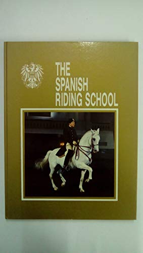 Beispielbild fr The Spanish Riding School of Vienna zum Verkauf von Abacus Bookshop