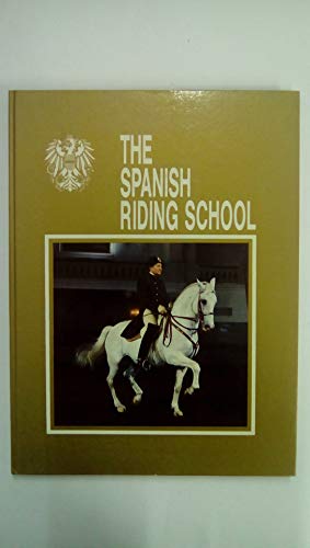 Stock image for The Spanish Riding School of Vienna for sale by Abacus Bookshop