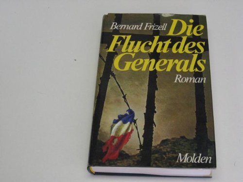 Stock image for Die Flucht des Generals - Roman for sale by Bernhard Kiewel Rare Books